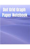 Dot Grid Graph Paper Notebook: For Bullet Journaling, Illustration, Prototyping, Calligraphy, Sketching, and Note-Taking