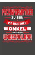 Fachinformatiker Zu Sein Ist Eine Ehre - Onkel Zu Sein Ist Unbezahlbar: Wochenplaner - ohne festes Datum für ein ganzes Jahr