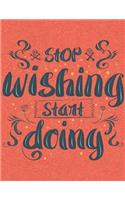 Academic Planner 2019-2020 - Motivational Quotes - Stop Wishing Start Doing