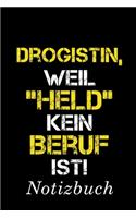 Drogistin Weil Held Kein Beruf Ist Notizbuch