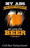My ABS Are Hidden Underneath My Love for Beer
