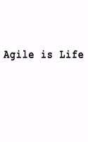 Agile is Life: Blank Lined Journal