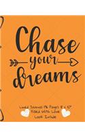 Chase Your Dreams Filled With Love Lined Journal