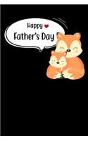 happy fathers day: fox babies Lined Notebook / Diary / Journal To Write In 6x9 for papa, grandpa, uncle, law stepdad in fathers day