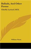 Ballads, And Other Poems: Chiefly Lyrical (1823)