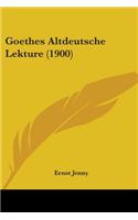 Goethes Altdeutsche Lekture (1900)