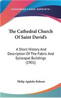 The Cathedral Church Of Saint David's