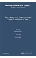 Amorphous and Heterogeneous Silicon-Based Films 2001: Volume 664