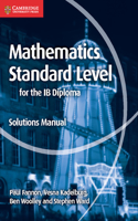 Mathematics for the Ib Diploma Standard Level Solutions Manual