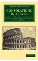 Consolations in Travel: Or, The Last Days of a Philosopher(Cambridge Library Collection - Physical Sciences)