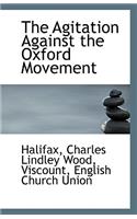 The Agitation Against the Oxford Movement