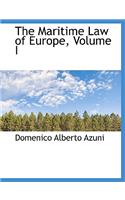 The Maritime Law of Europe, Volume I