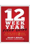 The 12 Week Year Field Guide: Get More Done in 12 Weeks Than Others Do in 12 Months