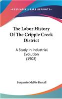 The Labor History Of The Cripple Creek District