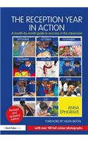 The Reception Year in Action, revised and updated edition: A month-by-month guide to success in the classroom
