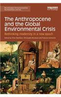 Anthropocene and the Global Environmental Crisis