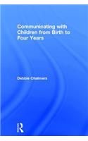 Communicating with Children from Birth to Four Years