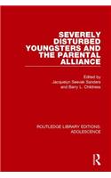 Severely Disturbed Youngsters and the Parental Alliance