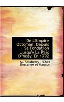 de L'Empire Ottoman, Depuis Sa Fondation Jusqu'a La Paix D'Yassy, En 1792