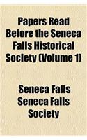 Papers Read Before the Seneca Falls Historical Society (Volume 1): (English)