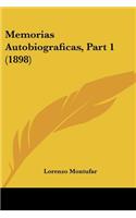 Memorias Autobiograficas, Part 1 (1898)