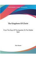 The Kingdoms of Christ