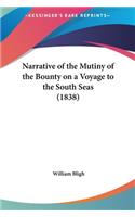 Narrative of the Mutiny of the Bounty on a Voyage to the South Seas (1838): (English)