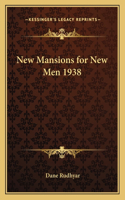 New Mansions for New Men 1938