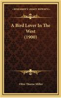 A Bird Lover in the West (1900)