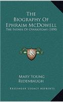 The Biography of Ephraim McDowell