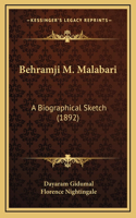 Behramji M. Malabari: A Biographical Sketch (1892)