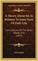 A Theory About Sin In Relation To Some Facts Of Daily Life