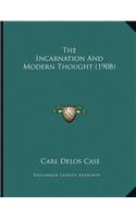 The Incarnation And Modern Thought (1908)