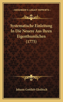 Systematische Einleitung In Die Neuere Aus Ihren Eigenthumlichen (1775)