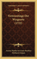 Vertroostinge Der Wysgeerte (1722): (Chinese)
