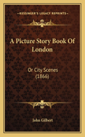 Picture Story Book Of London