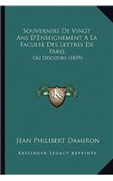 Souvernirs De Vingt Ans D'Enseignement A La Faculte Des Lettres De Paris