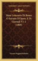 Mese Letterario Di Roma O Estratto D'Opere, E Di Giornali V1-2 (1809)