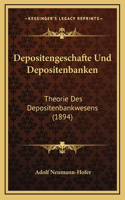 Depositengeschafte Und Depositenbanken: Theorie Des Depositenbankwesens (1894)