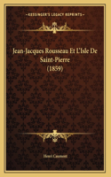 Jean-Jacques Rousseau Et L'Isle De Saint-Pierre (1859)