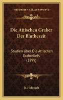 Die Attischen Graber Der Bluthezeit