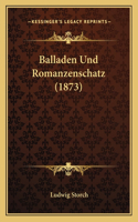 Balladen Und Romanzenschatz (1873)