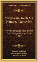 Symposium, Dante Six Hundred Years After