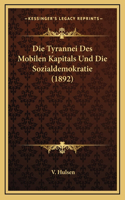 Die Tyrannei Des Mobilen Kapitals Und Die Sozialdemokratie (1892)