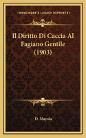 Il Diritto Di Caccia Al Fagiano Gentile (1903)