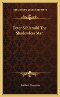Peter Schlemihl The Shadowless Man