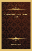 Ein Beitrag Zur Unmoglichkeitslehre (1904)