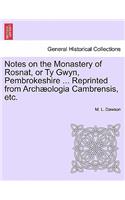 Notes on the Monastery of Rosnat, or Ty Gwyn, Pembrokeshire ... Reprinted from Archaeologia Cambrensis, Etc.