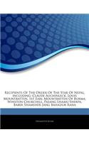 Articles on Recipients of the Order of the Star of Nepal, Including: Claude Auchinleck, Louis Mountbatten, 1st Earl Mountbatten of Burma, Winston Churchill, Pasang Lhamu Sherpa, Baber Shamsher Jang Bahadur Rana