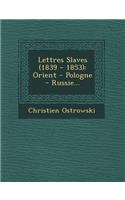 Lettres Slaves (1839 - 1853)